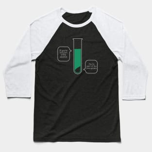 Funny Science Pun Baseball T-Shirt